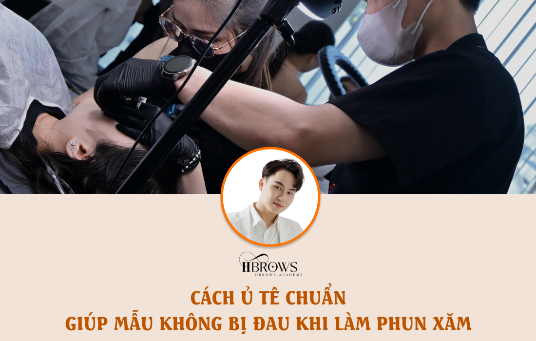 💬 CÁCH Ủ TÊ CHUẨN – GIÚP MẪU KHÔNG BỊ ĐAU KHI LÀM PHUN XĂM